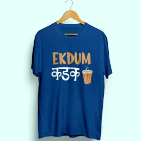 Ekdum Kadak Half Sleeve T-Shirt